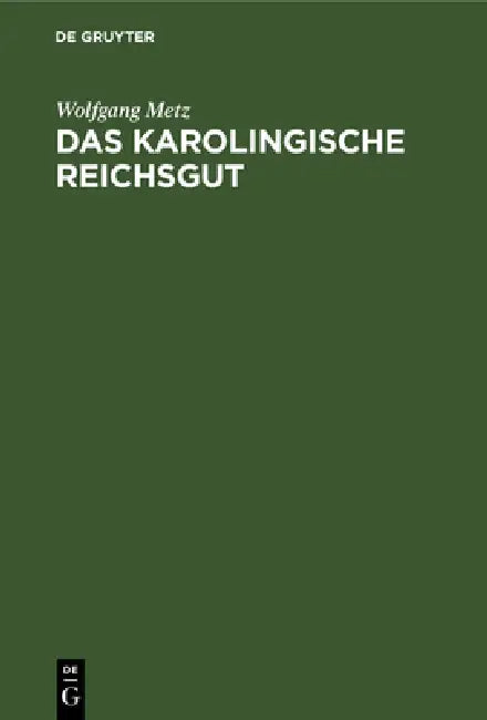 Buy Das karolingische Reichsgut (English, Wolfgang Metz) — BookShops.in