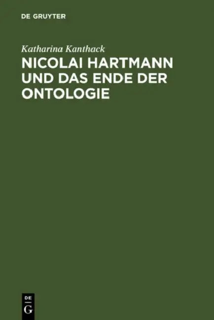 Buy Nicolai Hartmann und das Ende der Ontologie (English, Katharina Kanthack) — BookShops.in