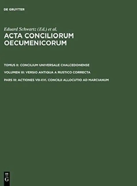 Buy Actiones VII-XVI. Concilii Allocutio AD Marcianum (English, Eduard Schwartz) — BookShops.in