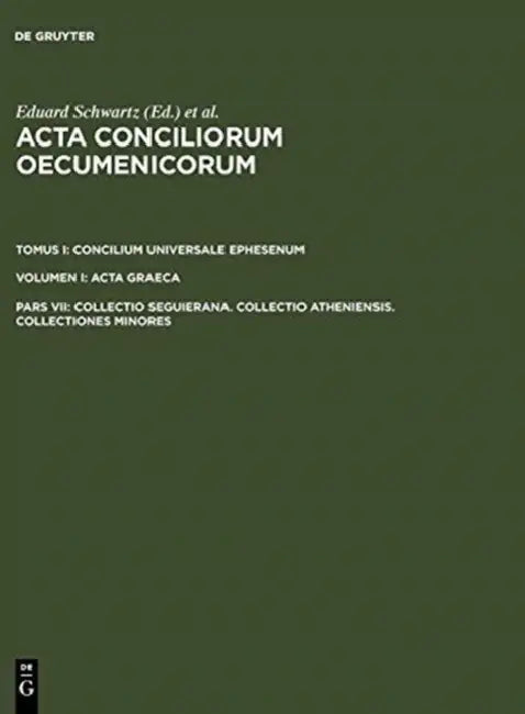 Buy Collectio Seguierana. Collectio Atheniensis. Collectiones Minores (English, Eduard Schwartz | Johannes Straub) — BookShops.in