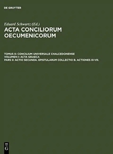 Buy Actio Secunda. Epistularum Collectio B. Actiones III-VII. (English, Eduard Schwartz | Johannes Straub) — BookShops.in