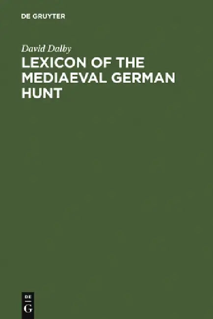 Buy Lexicon of the Mediaeval German Hunt (English, David Dalby) — BookShops.in