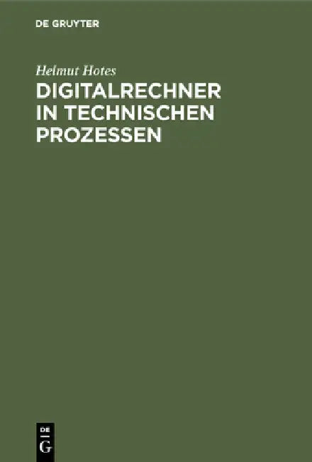 Buy Digitalrechner in technischen Prozessen (English, Helmut Hotes) — BookShops.in