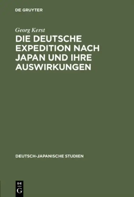 Buy Die deutsche Expedition nach Japan und ihre Auswirkungen (English, Georg Kerst) — BookShops.in