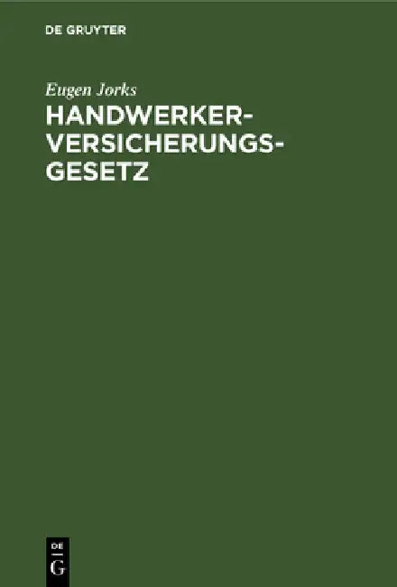 Buy Handwerkerversicherungsgesetz (English, Eugen Jorks) — BookShops.in