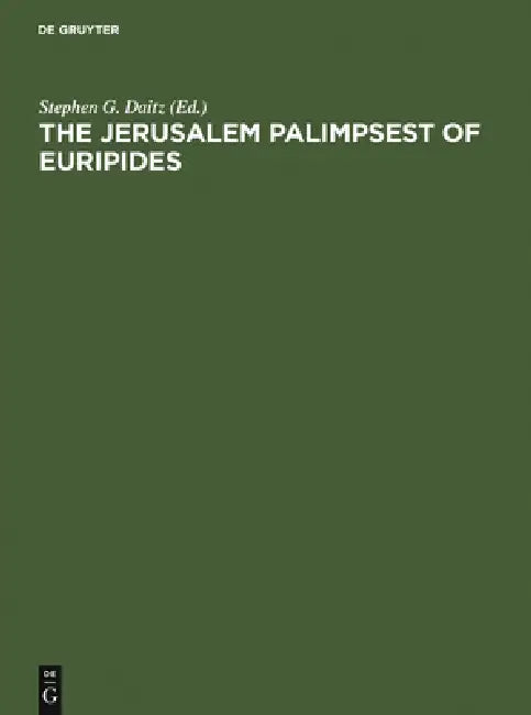 Buy The Jerusalem Palimpsest of Euripides (English, Stephen G. Daitz) — BookShops.in