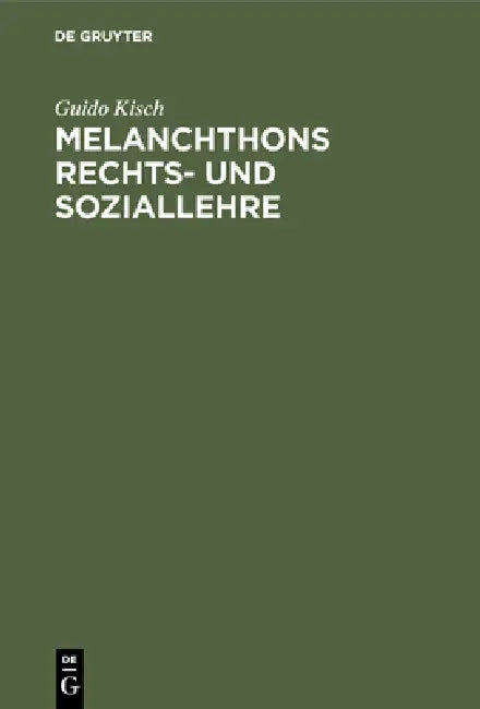 Buy Melanchthons Rechts- und Soziallehre (English, Guido Kisch) — BookShops.in