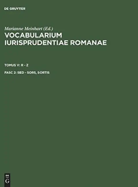 Buy Vocabularium iurisprudentiae Romanae, Fasc 2, sed - sors, sortis (English, Marianne Meinhart) — BookShops.in