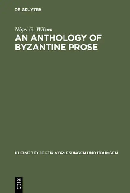 Buy An Anthology of Byzantine Prose (English, Nigel G. Wilson) — BookShops.in
