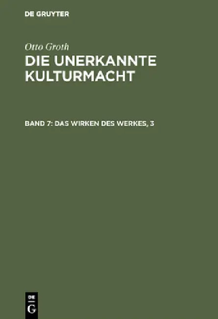 Buy Das Wirken des Werkes, 3 (English, Otto Groth) — BookShops.in