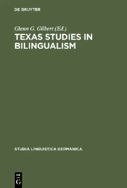 Buy Texas Studies in Bilingualism (English, Glenn G. Gilbert) — BookShops.in