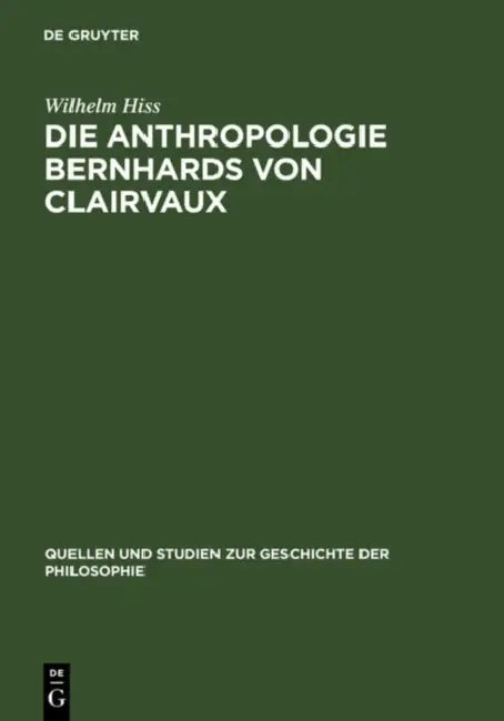 Buy Die Anthropologie Bernhards von Clairvaux (English, Wilhelm Hiss) — BookShops.in
