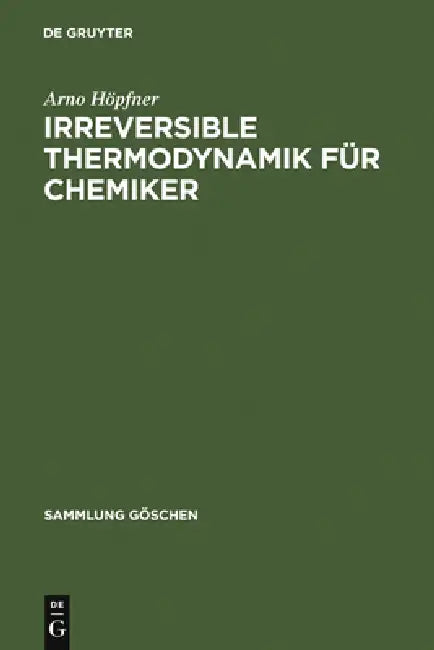 Buy Irreversible Thermodynamik Für Chemiker (English, Arno Höpfner) — BookShops.in