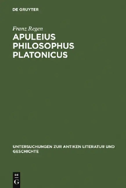 Buy Apuleius philosophus Platonicus (English, Franz Regen) — BookShops.in