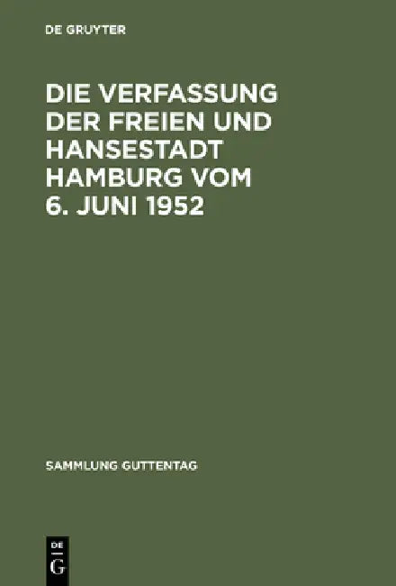Buy Die Verfassung Der Freien Und Hansestadt Hamburg Vom 6. Juni 1952 (English, de Gruyter) — BookShops.in