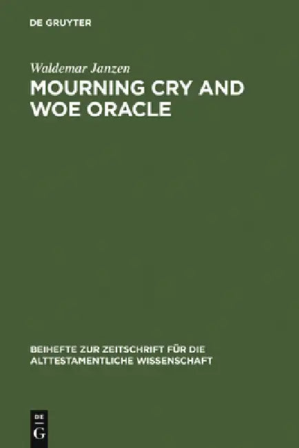 Buy Mourning Cry and Woe Oracle (English, Waldemar Janzen) — BookShops.in