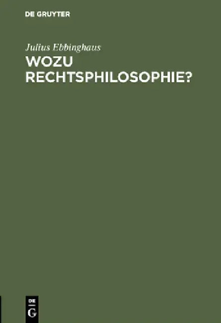 Buy Wozu Rechtsphilosophie? (English, Julius Ebbinghaus) โ BookShops.in