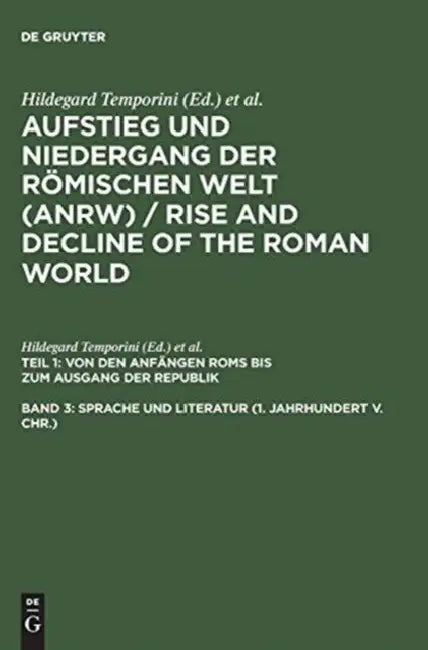 Buy Aufstieg Und Niedergang Der Romischen Welt (Anrw) / Rise and Decline of the Roman World, Band 3, Spr (English, Wolfgang Haase | Hildegard Temporini) — BookShops.in