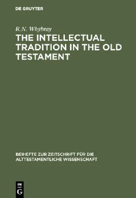 Buy The Intellectual Tradition in the Old Testament (English, R. N. Whybray) — BookShops.in
