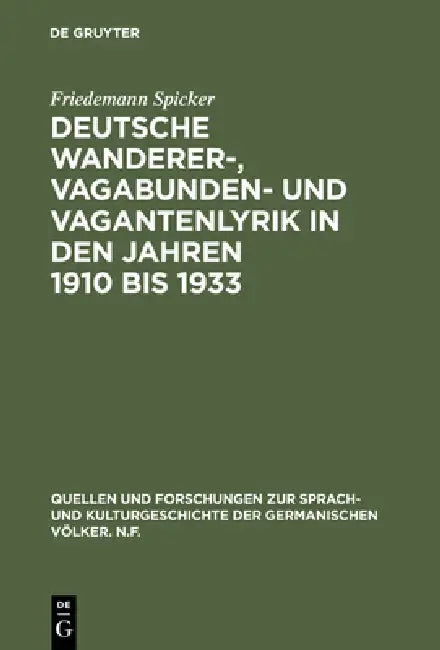 Buy Deutsche Wanderer-, Vagabunden- und Vagantenlyrik in den Jahren 1910 bis 1933 (English, Friedemann Spicker) — BookShops.in