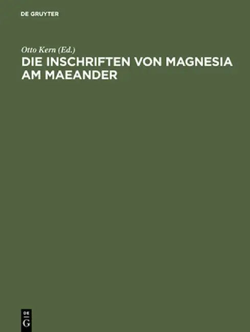 Buy Die Inschriften Von Magnesia Am Maeander (English, Otto Kern) — BookShops.in