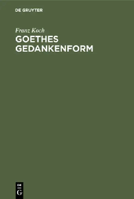 Buy Goethes Gedankenform (English, Franz Koch) — BookShops.in