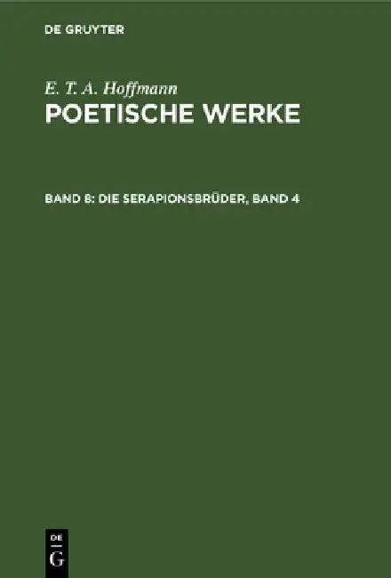 Buy Die Serapionsbrüder, Band 4 (English, Walter Wellenstein | E. T. a. Hoffmann) — BookShops.in