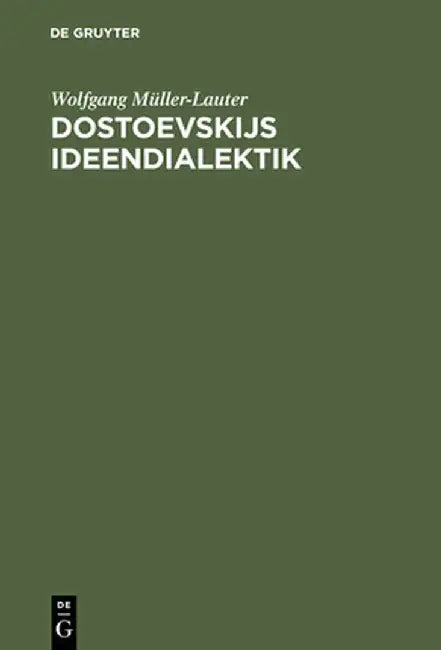 Buy Dostoevskijs Ideendialektik (English, Wolfgang Muller-Lauter) — BookShops.in