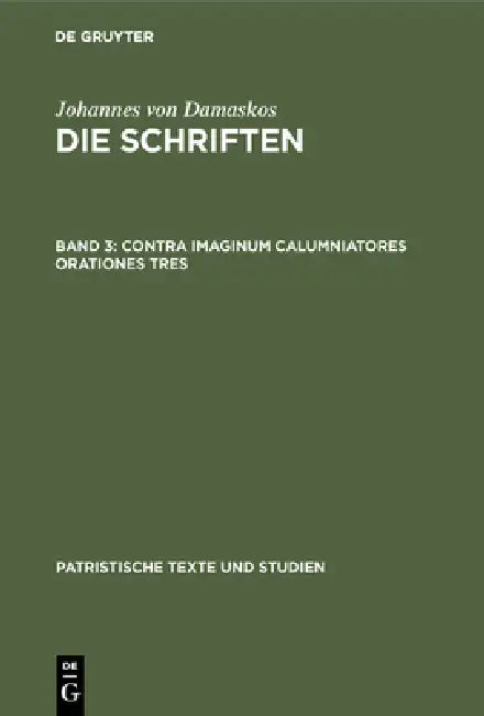 Buy Contra Imaginum Calumniatores Orationes Tres (English, Bonifatius Kotter) โ BookShops.in