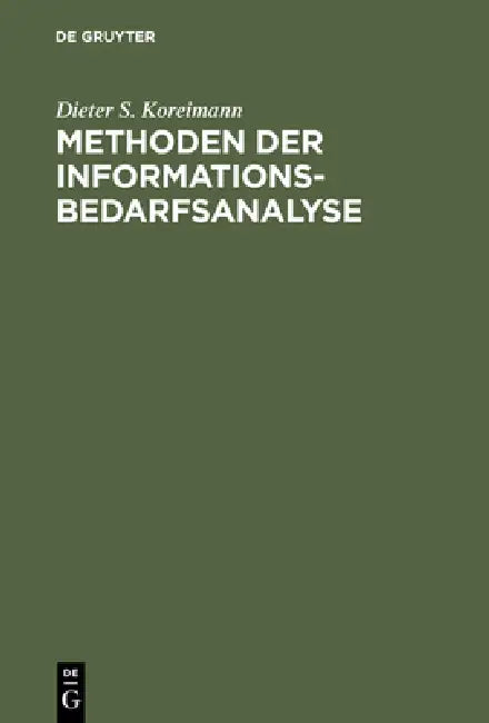 Buy Methoden der Informationsbedarfsanalyse (English, Dieter S. Koreimann) β BookShops.in