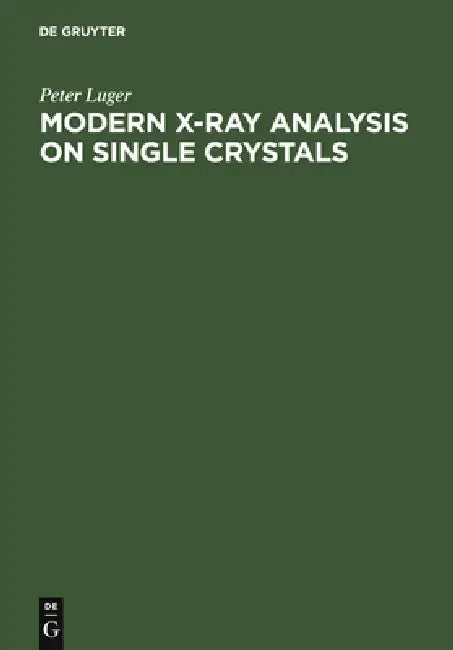 Buy Modern X-Ray Analysis on Single Crystals (English, Peter Luger) โ BookShops.in