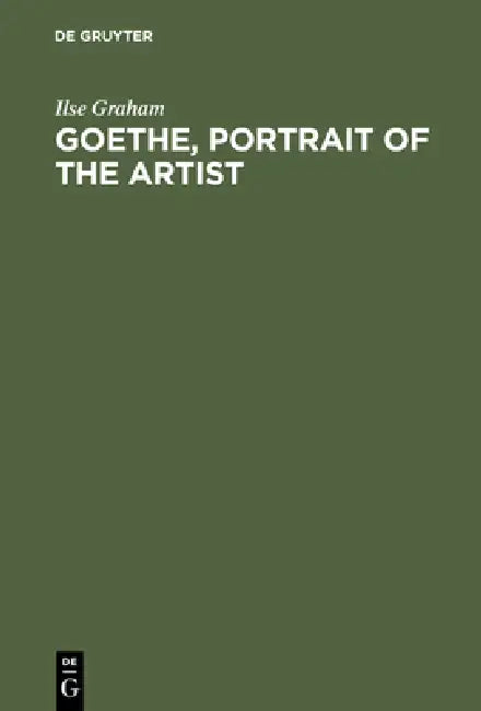Buy Goethe, Portrait of the Artist (English, Ilse Graham) — BookShops.in