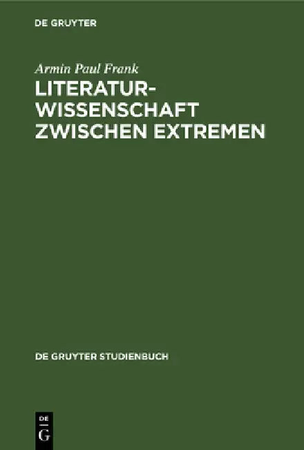 Buy Literaturwissenschaft zwischen Extremen (English, Armin Paul Frank) — BookShops.in