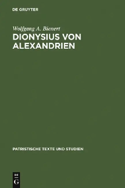 Buy Dionysius von Alexandrien (English, Wolfgang A. Bienert) โ BookShops.in