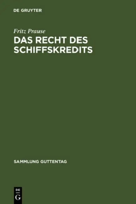 Buy Das Recht Des Schiffskredits (English, Fritz Prause) — BookShops.in