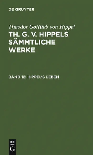 Buy Hippel's Leben (English, Theodor Gottlieb Von Hippel) — BookShops.in