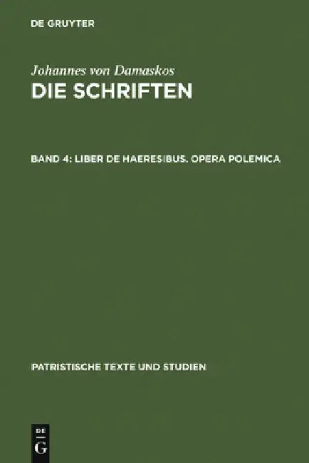 Buy Liber de haeresibus. Opera polemica (English, Bonifatius Kotter) โ BookShops.in