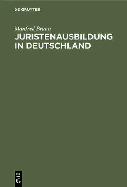 Buy Juristenausbildung in Deutschland (English, Manfred Braun) — BookShops.in