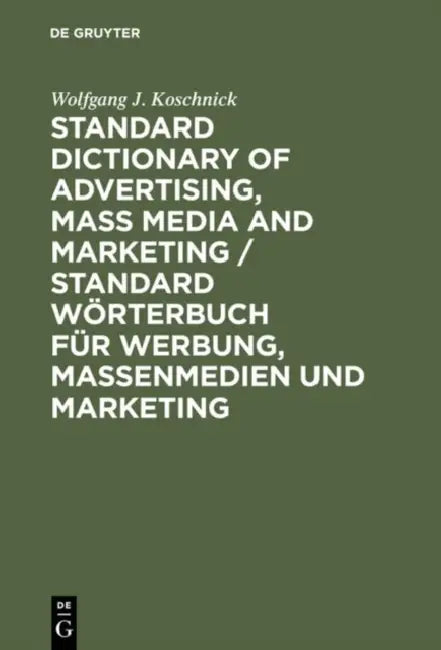 Buy Standard Dictionary of Advertising, Mass Media and Marketing, English/German (English, Wolfgang J. Koschnick) — BookShops.in