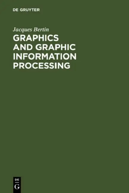 Buy Graphics and Graphic Information Processing (English, Jacques Bertin | William J. Berg | Paul Scott) — BookShops.in