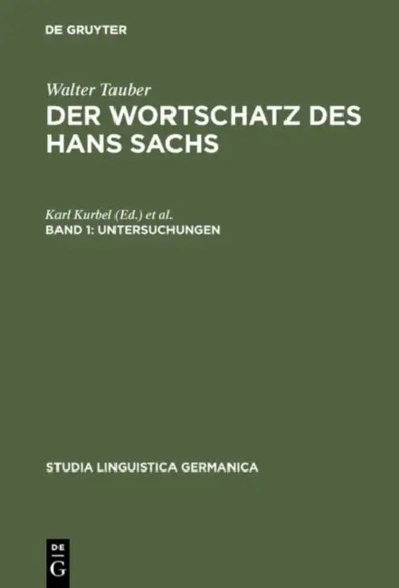Buy Der Wortschatz des Hans Sachs, Band 1, Untersuchungen (English, Walter Tauber) — BookShops.in