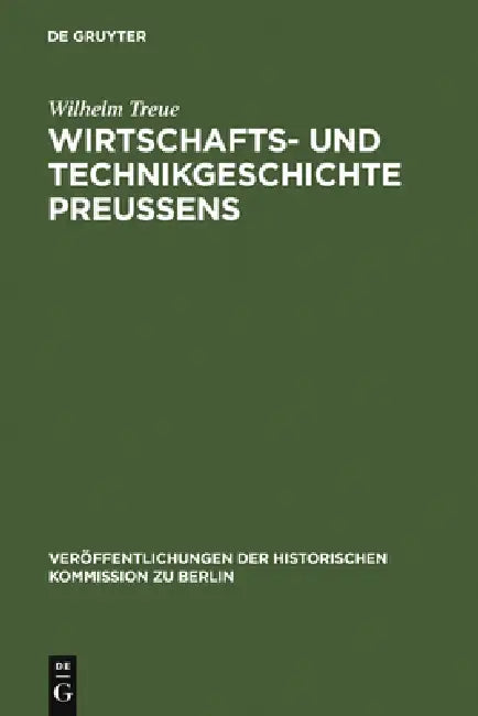 Buy Wirtschafts- Und Technikgeschichte Preußens (English, Wilhelm Treue) — BookShops.in