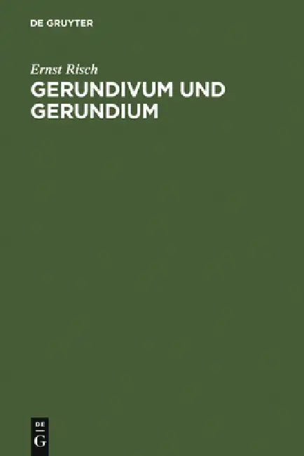 Buy Gerundivum und Gerundium (English, Ernst Risch) — BookShops.in