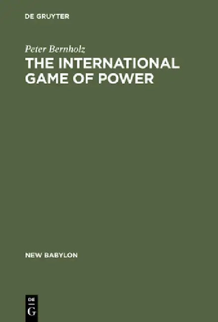 Buy The International Game of Power (English, Peter Bernholz) — BookShops.in