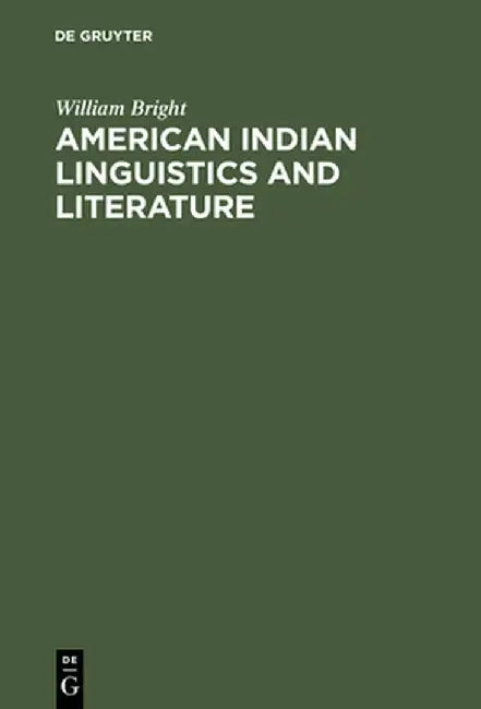Buy American Indian Linguistics and Literature (English, William Bright) — BookShops.in