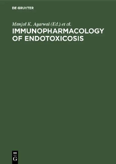 Buy Immunopharmacology of Endotoxicosis (English, Manjul K. Agarwal | International Congress of Immunology) — BookShops.in