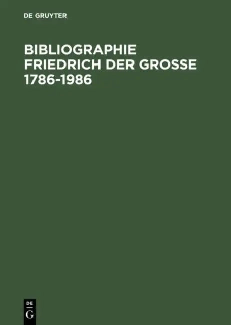 Buy Bibliographie Friedrich der Grosse 1786-1986 (English, Herzeleide Henning | Eckart Henning) — BookShops.in