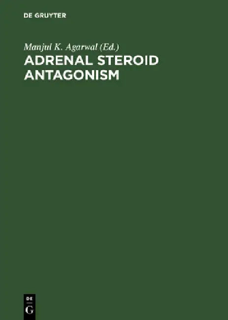 Buy Adrenal Steroid Antagonism (English, Manjul K. Agarwal) โ BookShops.in