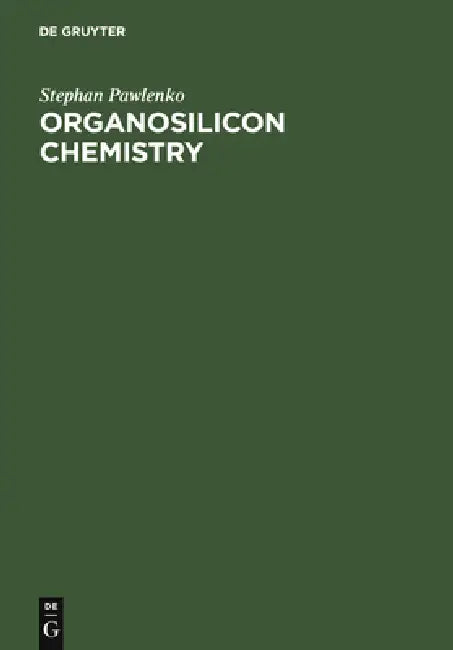 Buy Organosilicon Chemistry (English, Stephan Pawlenko) — BookShops.in