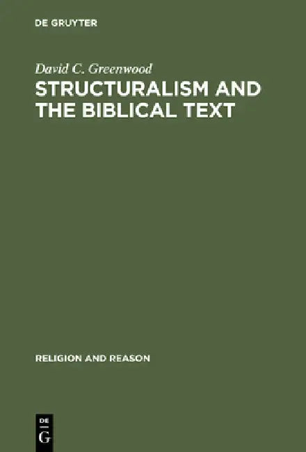 Buy Structuralism and the Biblical Text (English, David C. Greenwood) โ BookShops.in